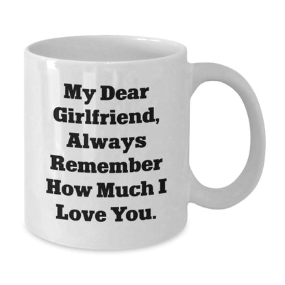 Funny Quote Sweetheart White Coffee Mug Gifts from Men, Unique Christmas Unique Gifts for Sweetheart, White Coffee Mug with Quote 'My Dear Sweetheart, Always Remember How Much I Love You. - Additional