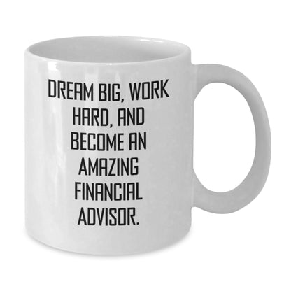 Funny Financial Advisor Gifts for Men, Christmas Unique White Coffee Mugs from Friends, Inspirational Dream Big Quote, Work Hard Mug, Become Amazing - Additional