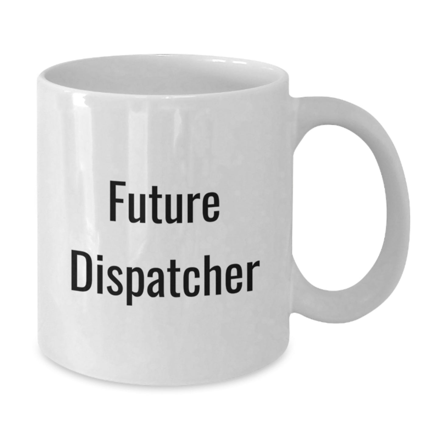 Funny Future Dispatcher White Coffee Mugs Gifts from Friends to Dispatcher Men for Christmas - Additional