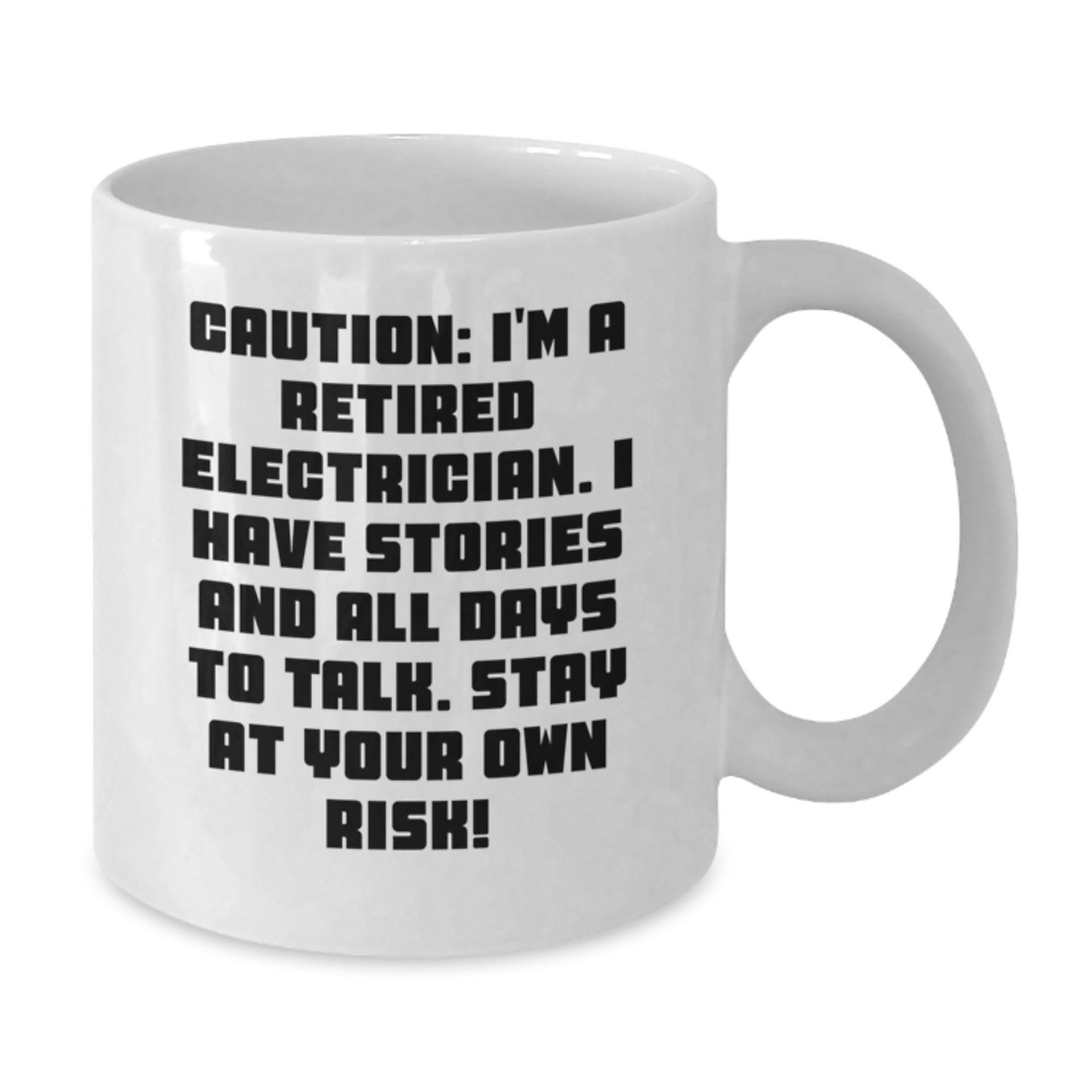 Funny Electrician Gifts White Coffee Mug - 'I'm A Retired Electrician, I Have Stories And All Days To Talk' Men Christmas Unique Mugs - Additional