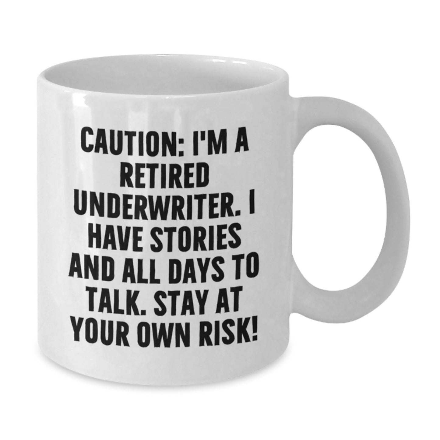 Funny Underwriter Gifts from Friends - White Ceramic Coffee Mug - Caution: Stories Ahead - Additional