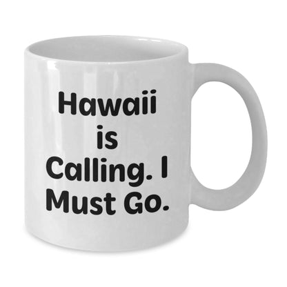 Hawaii Gifts for Hawaii Lovers, Funny White Coffee Mug, Gifts from Friends, 'Island Calling' Quote - Additional