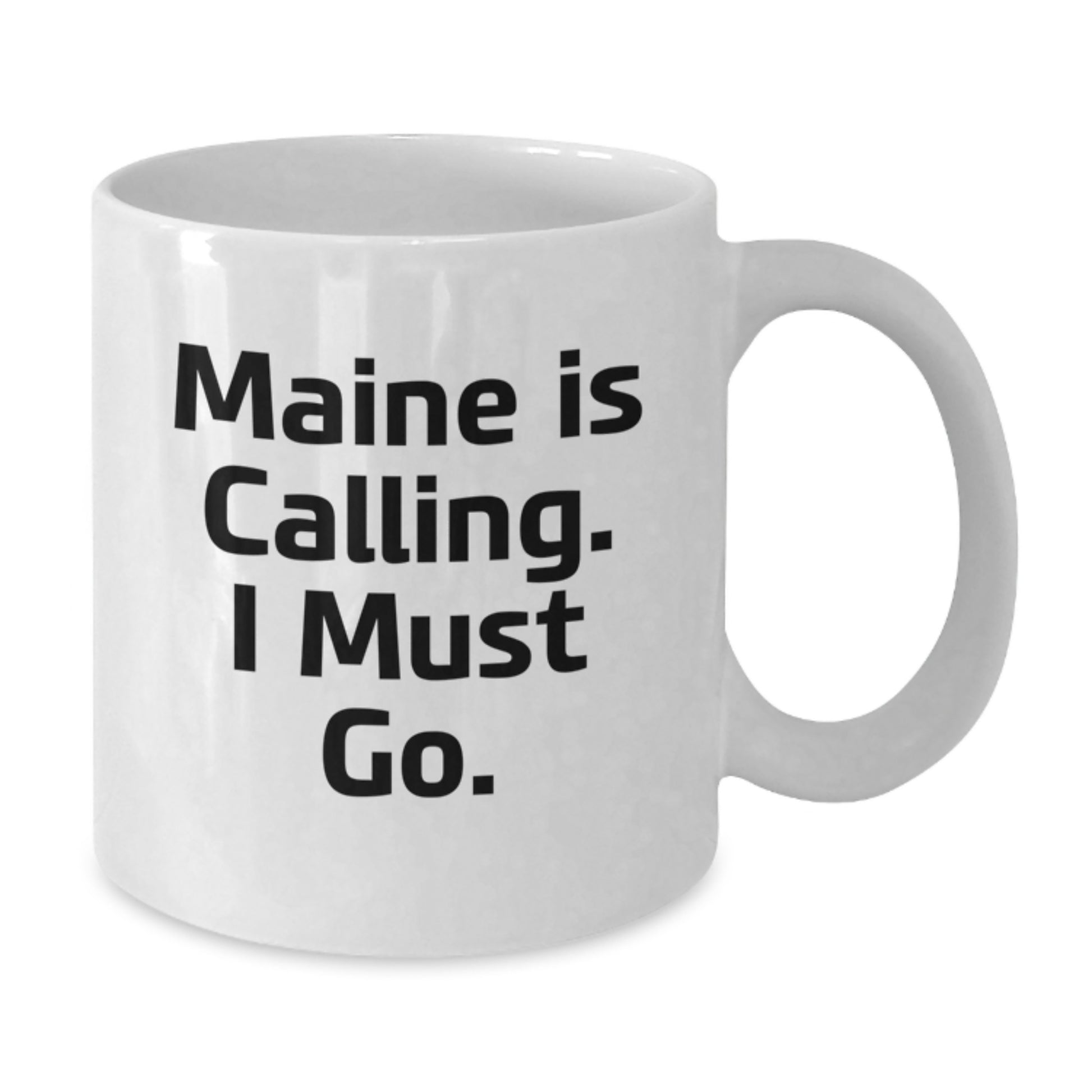 Maine Is Calling, Funny Gifts from Friends to Women for Christmas, White Coffee Mug, Quote: 'Maine Is Calling. I Must Go.' - Additional