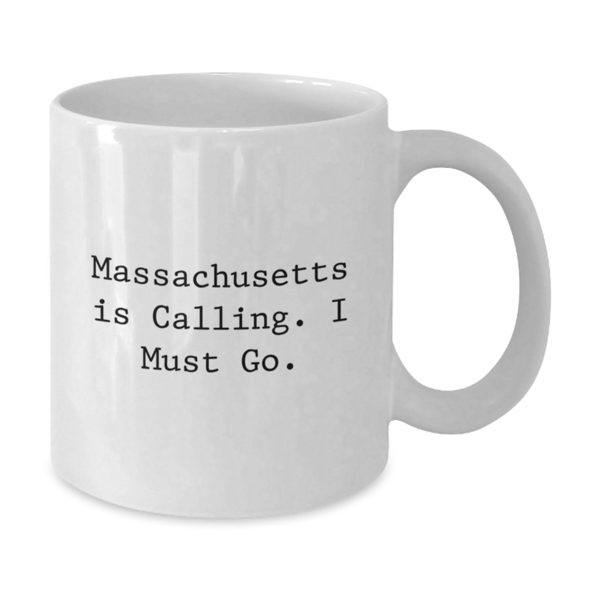 Massachusetts White Coffee Mug - Funny Quote Gifts from Friends to Massachusetts Enthusiasts, Christmas Unique Gifts for Massachusetts Men, Massachusetts Women, or Family - Additional