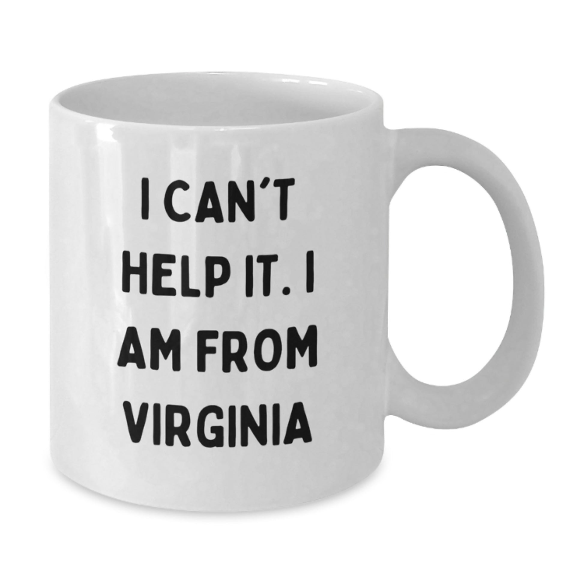 Virginia White Coffee Mug Gifts for Men from Virginia - Funny Quote 'I Can't Help It. I Am From Virginia' Perfect for Christmas - Additional