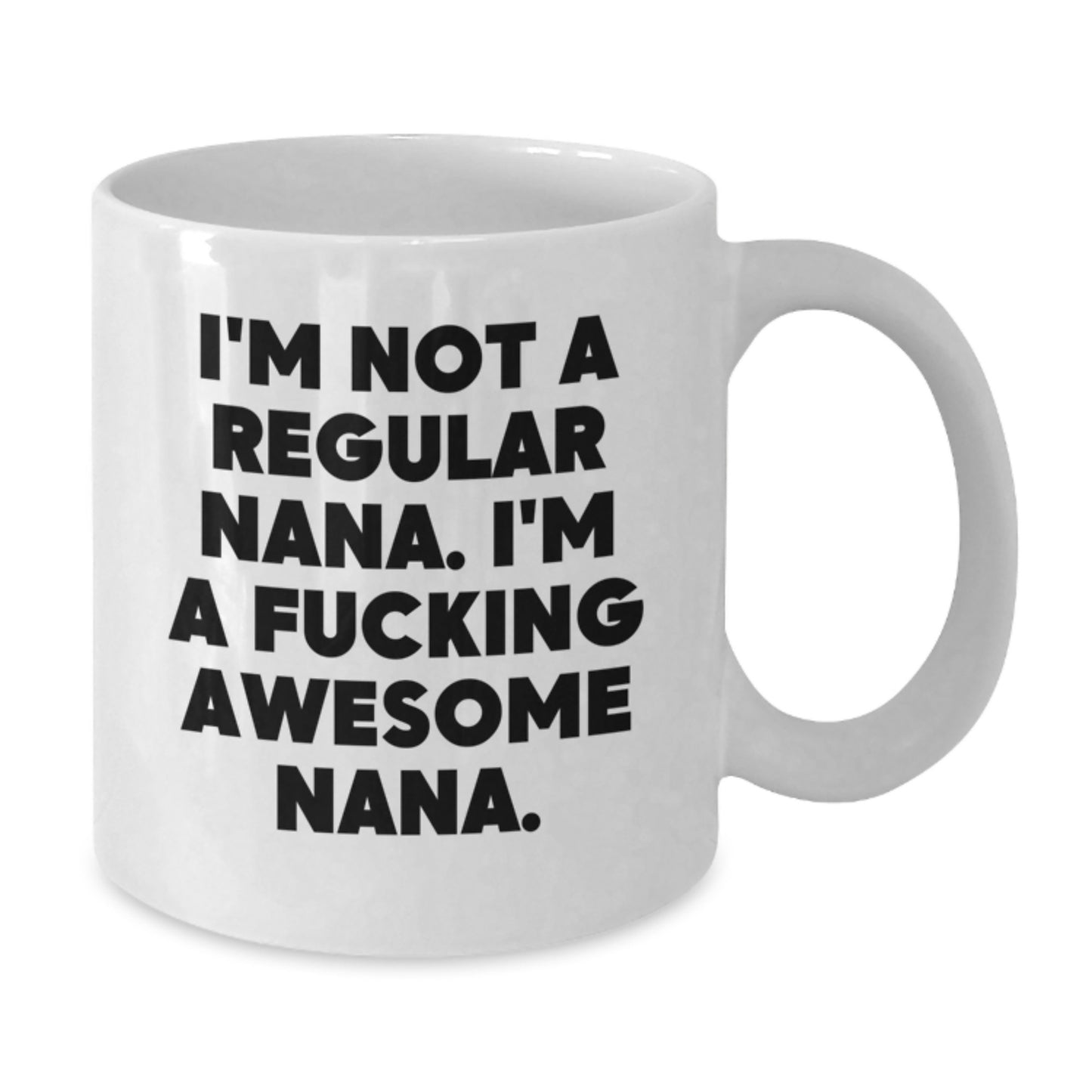 Funny Nana Gifts from Family Members for Nana, Unique White Coffee Mug with Inspirational Quote, Christmas Unique Gifts for Awesome Nanas - Additional
