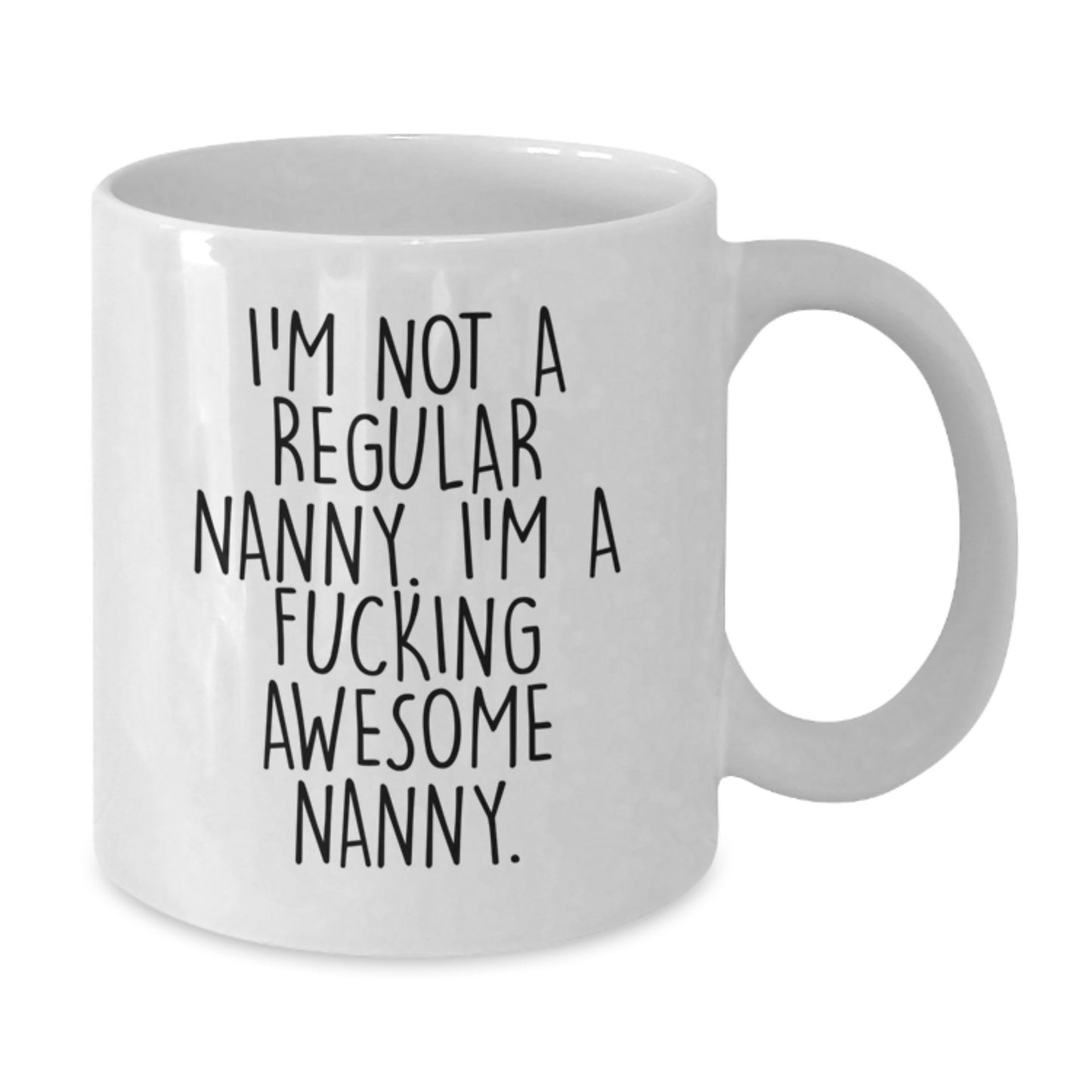 Funny Nanny Gifts for Women, White Coffee Mug for Nanny, I'm Not A Regular Nanny, Gifts from Men to Nanny for Christmas - Additional
