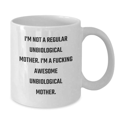 Funny Unbiological Mother Gifts, White Coffee Mugs for Christmas Unique Gifts from Men to Unbiological Mother - Additional