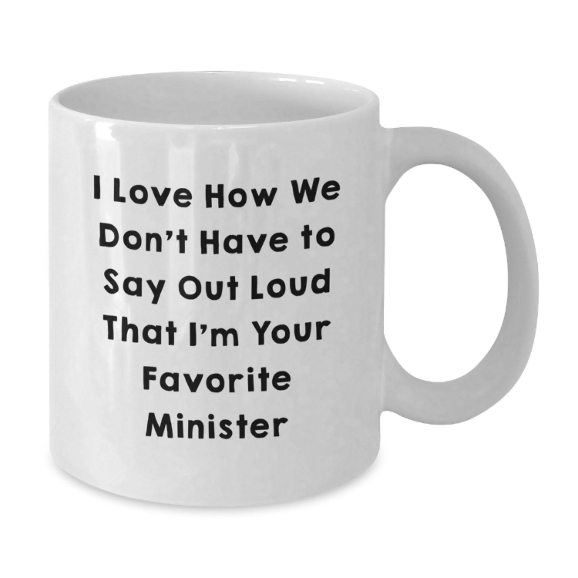 Funny Minister Gifts from Friends to Men or Women - White Coffee Mug for Christmas Unique Presents - Additional
