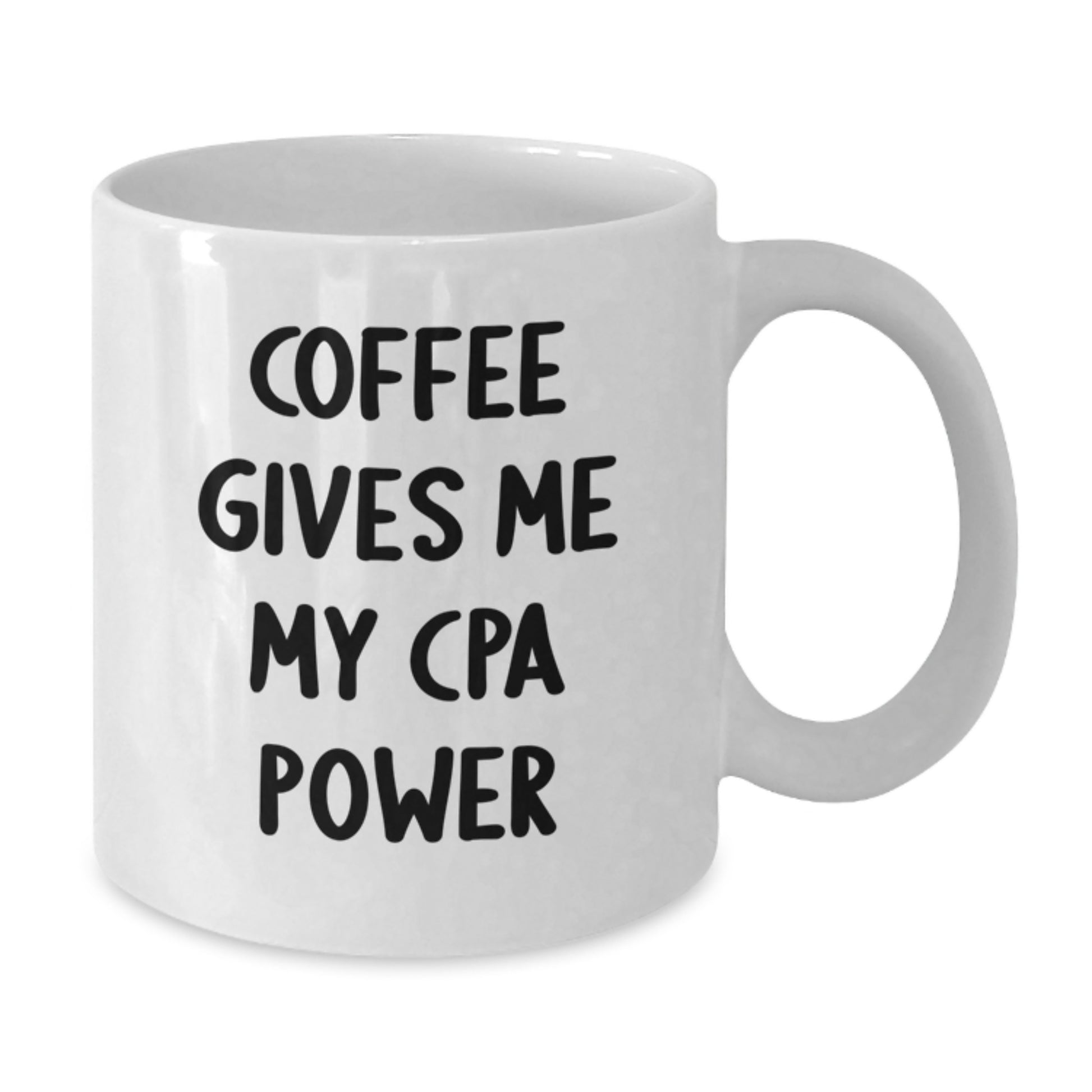 CPA Love Gifts from Friends, Funny White Coffee Mug - 'Coffee Gives Me My Cpa Power', Birthday Unique Gifts for CPAs - Additional
