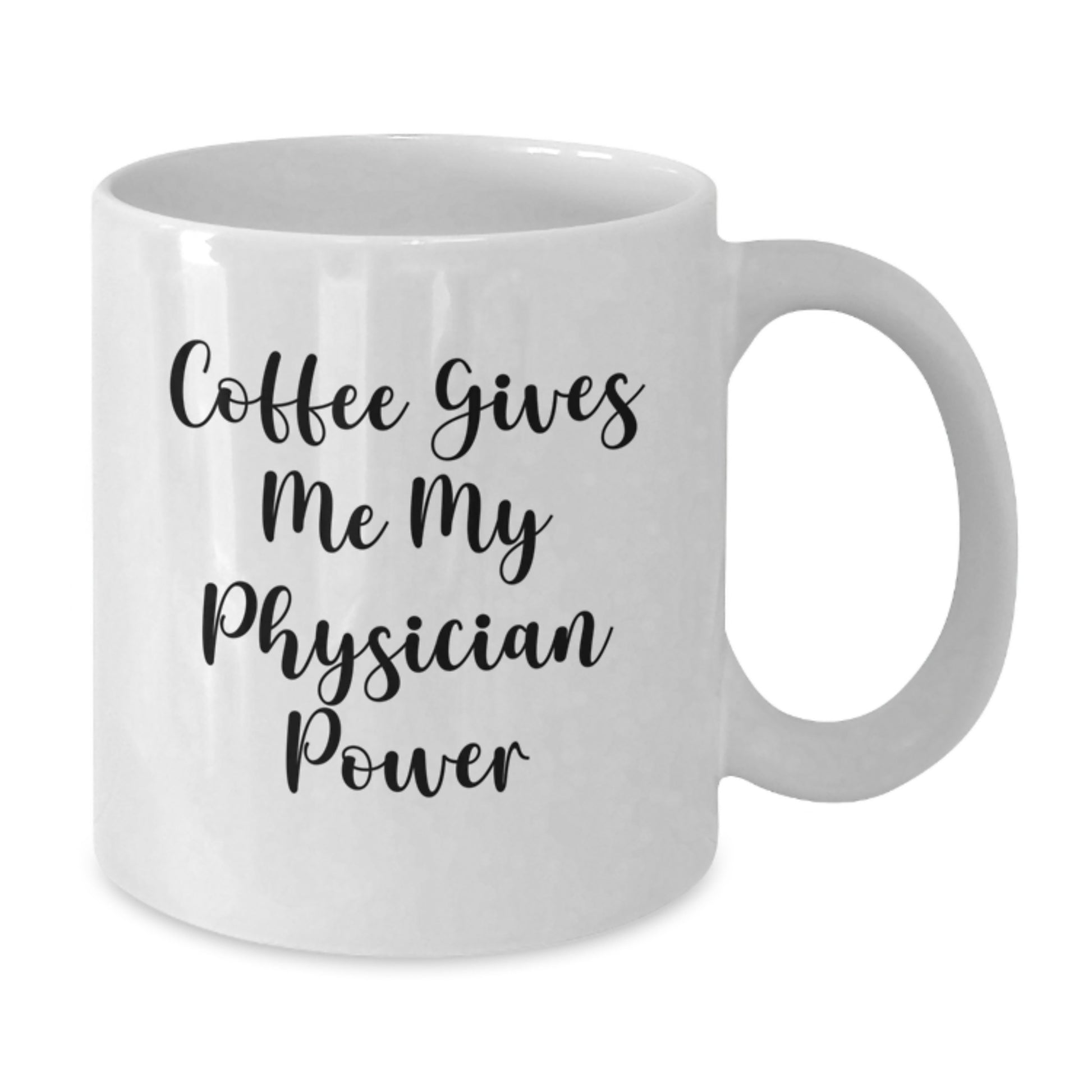 Funny Physician White Coffee Mug, Christmas Unique Gifts for Doctor, 'Coffee Gives Me My Physician Power' Quote - Additional