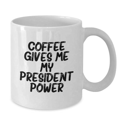 President Funny Coffee Mugs Gifts from Friends for President, President Christmas Unique Gifts, Funny Quote White Coffee Mug - Additional