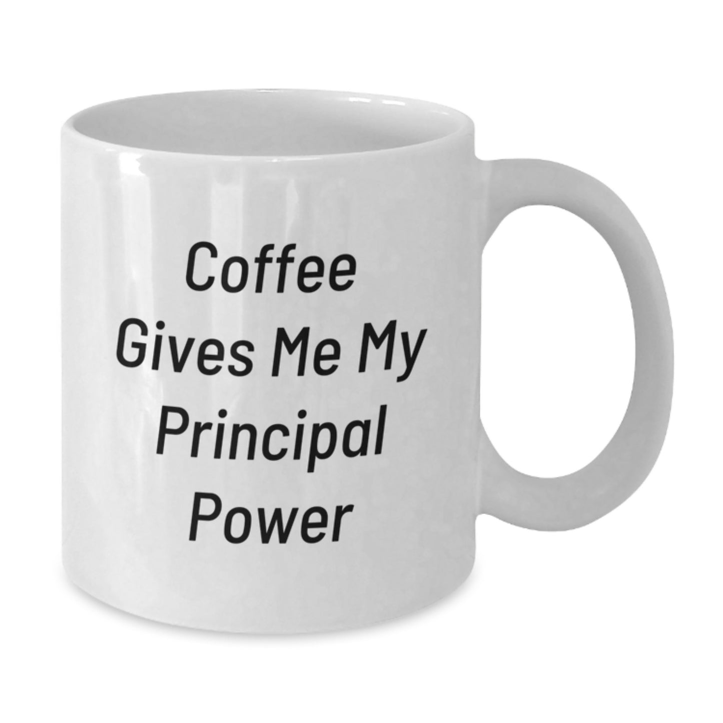 Funny Principal Gifts from Friends for Men and Women - White Coffee Mug with 'Coffee Gives Me My Principal Power' Quote - Additional