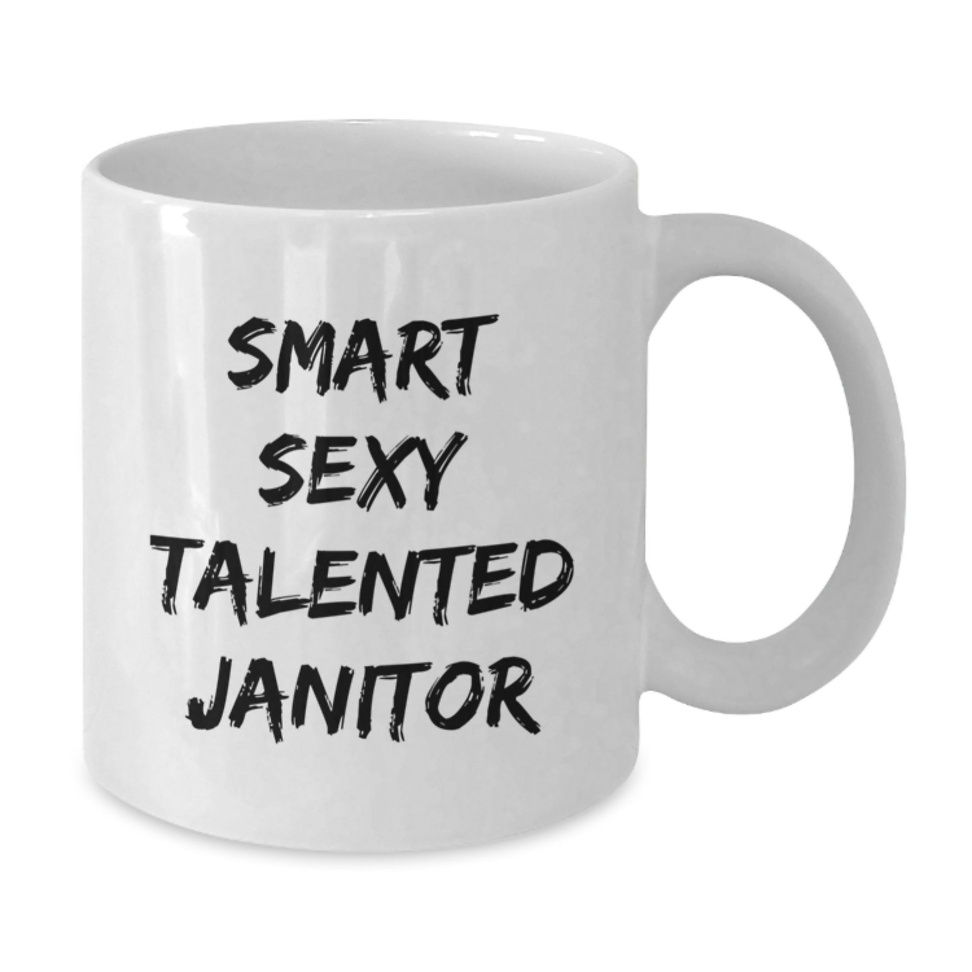 Funny Janitor Gifts, 'Smart Sexy Talented Janitor' Quote on White Coffee Mug, Gifts from Friends to Janitor, Birthday Unique Gifts - Additional