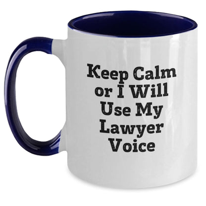 Funny Lawyer Gifts, Birthday Unique Gifts for Lawyer Friends, Keep Calm Or I Will Use My Lawyer Voice Sarcasm Two Tone Coffee Mug - Main
