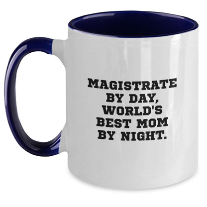 Funny Magistrate Gifts from Mom for World's Best Mom By Night Two Tone Coffee Mug Christmas Unique Gift - Main