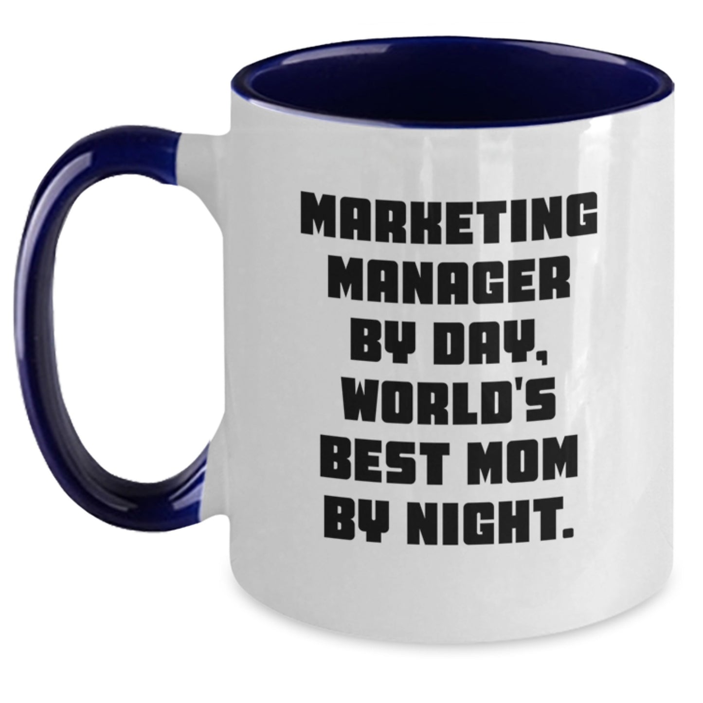 Marketing Manager Gifts from Mom for Valentine's Unique Two Tone Coffee Mug Funny Quote - Main