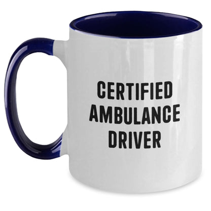 Funny Quotes for Ambulance Drivers, Gifts from Friends for Ambulance Drivers, Christmas Unique Gifts, Two Tone Coffee Mug, Certified Ambulance Driver - Main