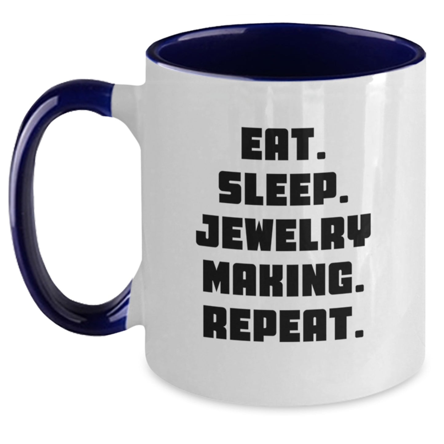 Funny Jewelry Making Gifts from Friends for Graduation - Eat. Sleep. Jewelry Making. Repeat. Two Tone Coffee Mug - Main