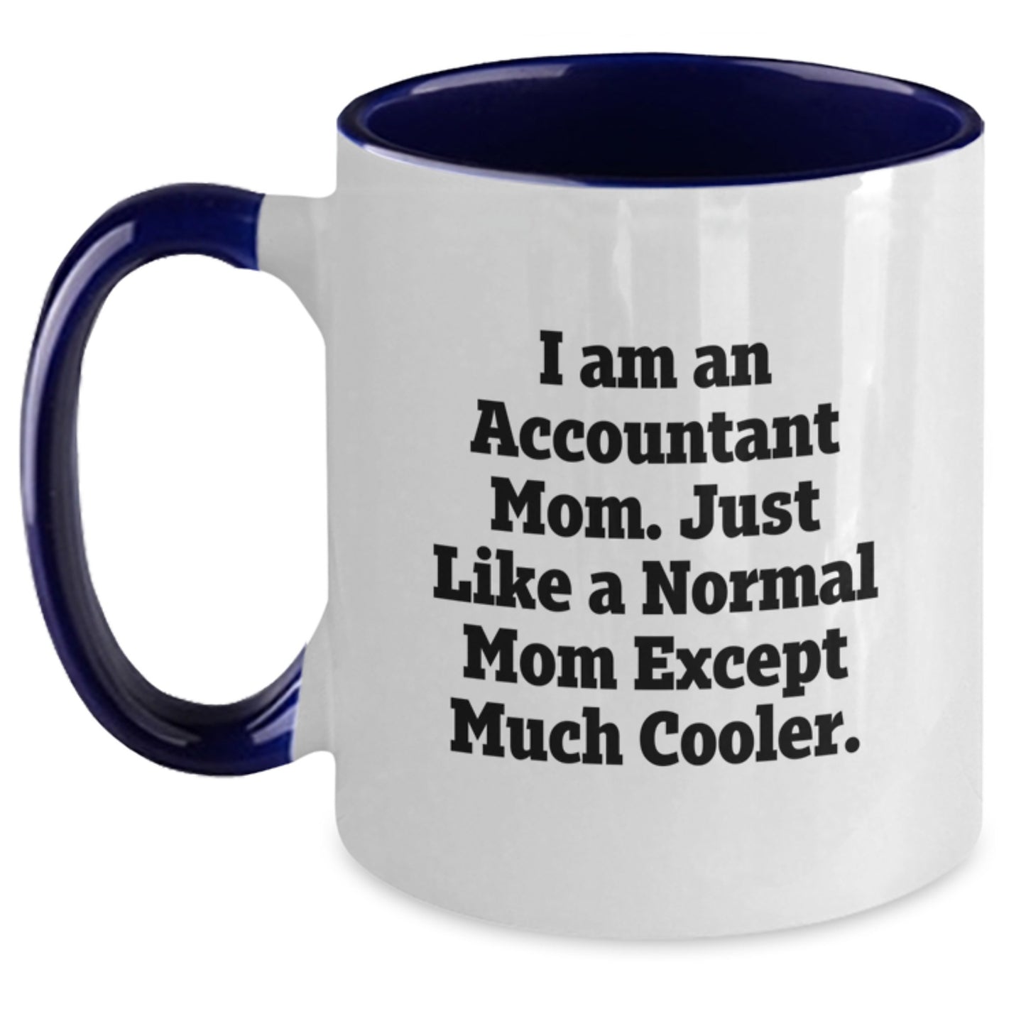 Funny Accountant Mom Gifts from Mom to Mom, Accountant Two Tone Coffee Mug for Women Friends and Family - Main