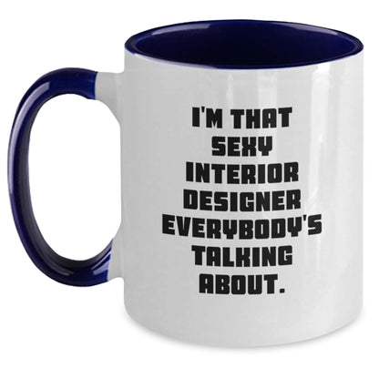 Sexy Interior Designer Funny Coffee Mug Gifts for Interior Designer Friends, Funny Office Mugs for Women, Christmas Unique Gifts from Friends to Interior Designer - Main