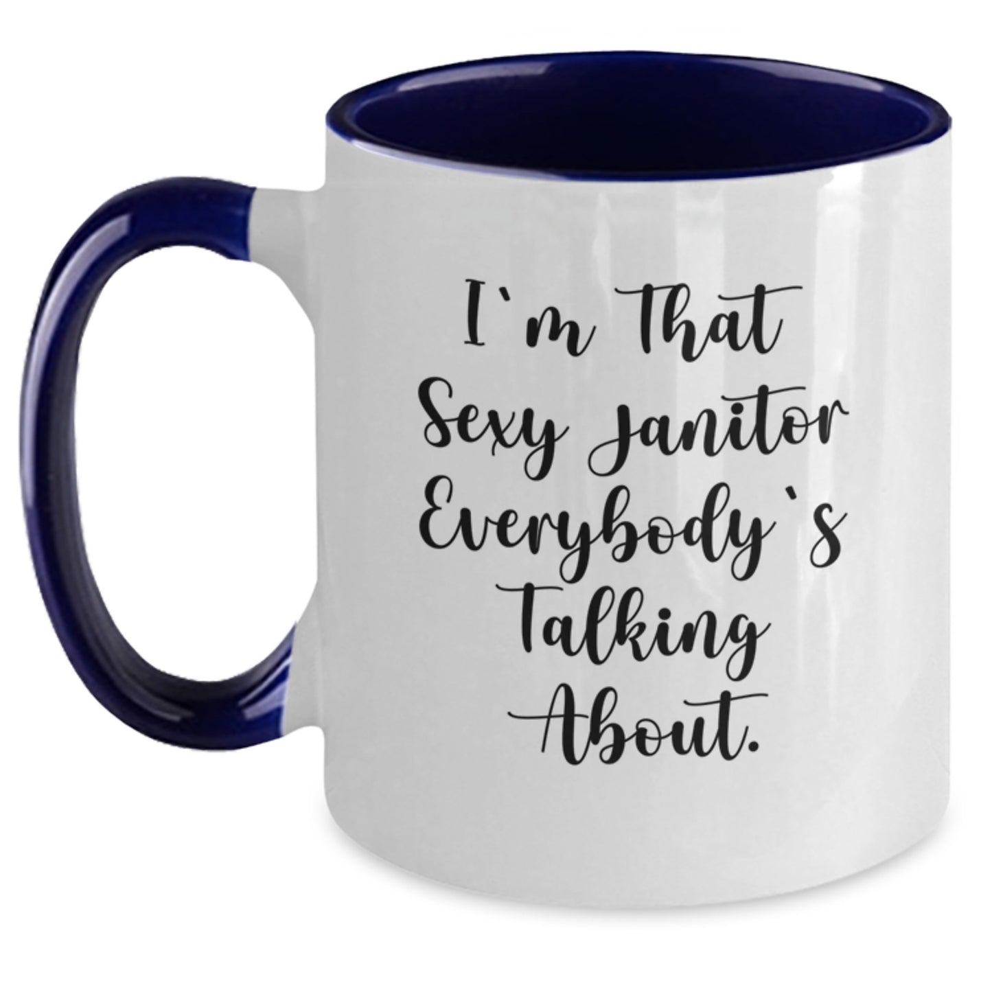Funny Janitor Gifts from Friends for Janitor, Two Tone Coffee Mug with I'm That Sexy Janitor Everybody's Talking About. Quote, Christmas Unique - Main