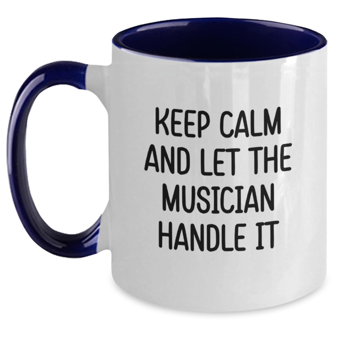 Funny Musician Gifts from Men to Women Friends Christmas Unique Presents Two Tone Coffee Mugs Keep Calm And Let The Musician Handle It - Main