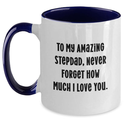 Funny Stepdad Gifts for Him, To My Amazing Stepdad, Never Forget How Much I Love You, Two Tone Coffee Mug, Gifts from Family, Christmas Unique - Main