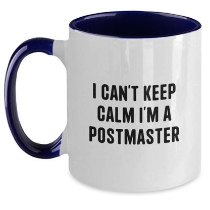 Funny Postmaster Gifts - I Can't Keep Calm I'm A Postmaster Two Tone Coffee Mug, Birthday Unique Gifts from Friends to Postmaster - Main