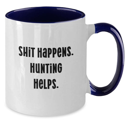 Funny Hunting Quotes Gifts from Men to Friends and Family, Two Tone Coffee Mugs for Hunters, Shit Happens, Hunting Helps. - Additional