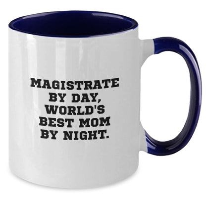 Funny Magistrate Gifts from Mom for World's Best Mom By Night Two Tone Coffee Mug Christmas Unique Gift - Additional