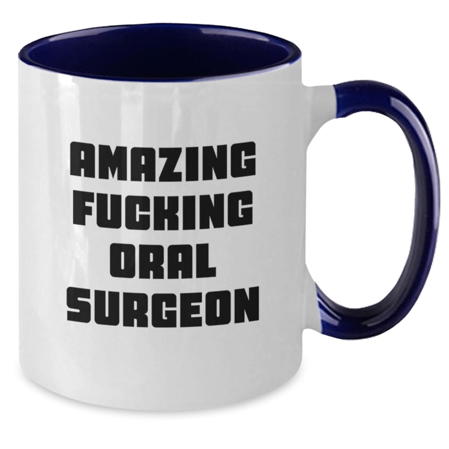 Funny Oral Surgeon Gifts from Friends for Oral Surgeon - 'Amazing F--king Oral Surgeon' Two Tone Coffee Mug for Oral Surgeon Enthusiasts - Unique Christmas Unique Gifts - Additional