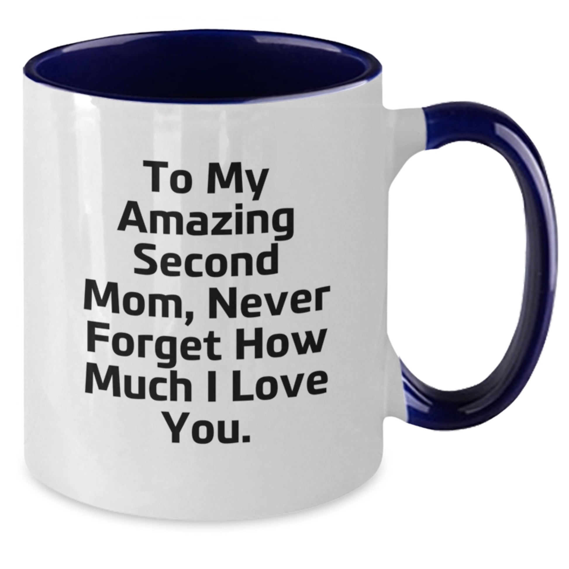 Funny Second Mom Gifts, Unique Two Tone Coffee Mugs for Second Mom, 'To My Amazing Second Mom...' - Additional