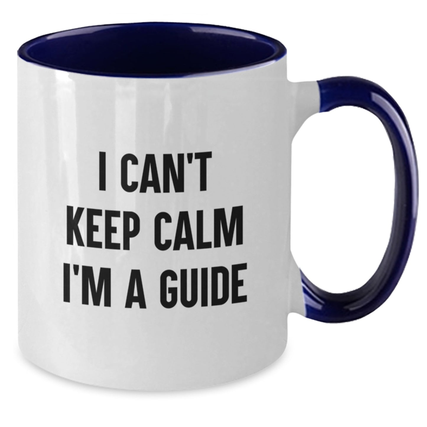 Funny Guide Gifts for Men Women Friends Coworkers from Family - I Can't Keep Calm I'm A Guide Two Tone Coffee Mugs - Additional