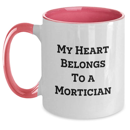 Funny Mortician Gifts from Friends, Christmas Unique Gifts for Mortician with Two Tone Coffee Mug - 'My Heart Belongs To A Mortician' - Main
