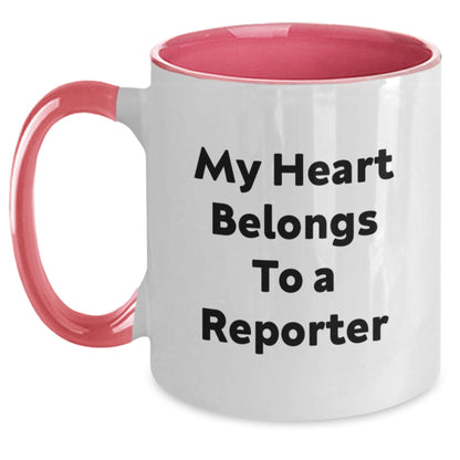 Funny Reporter Gifts from Friends - My Heart Belongs To A Reporter Two Tone Coffee Mug for Birthday - Main