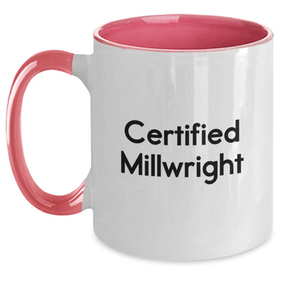Funny Millwright Gifts, Two Tone Coffee Mug for Certified Millwright, Christmas Unique Gifts from Friends to Family - Main