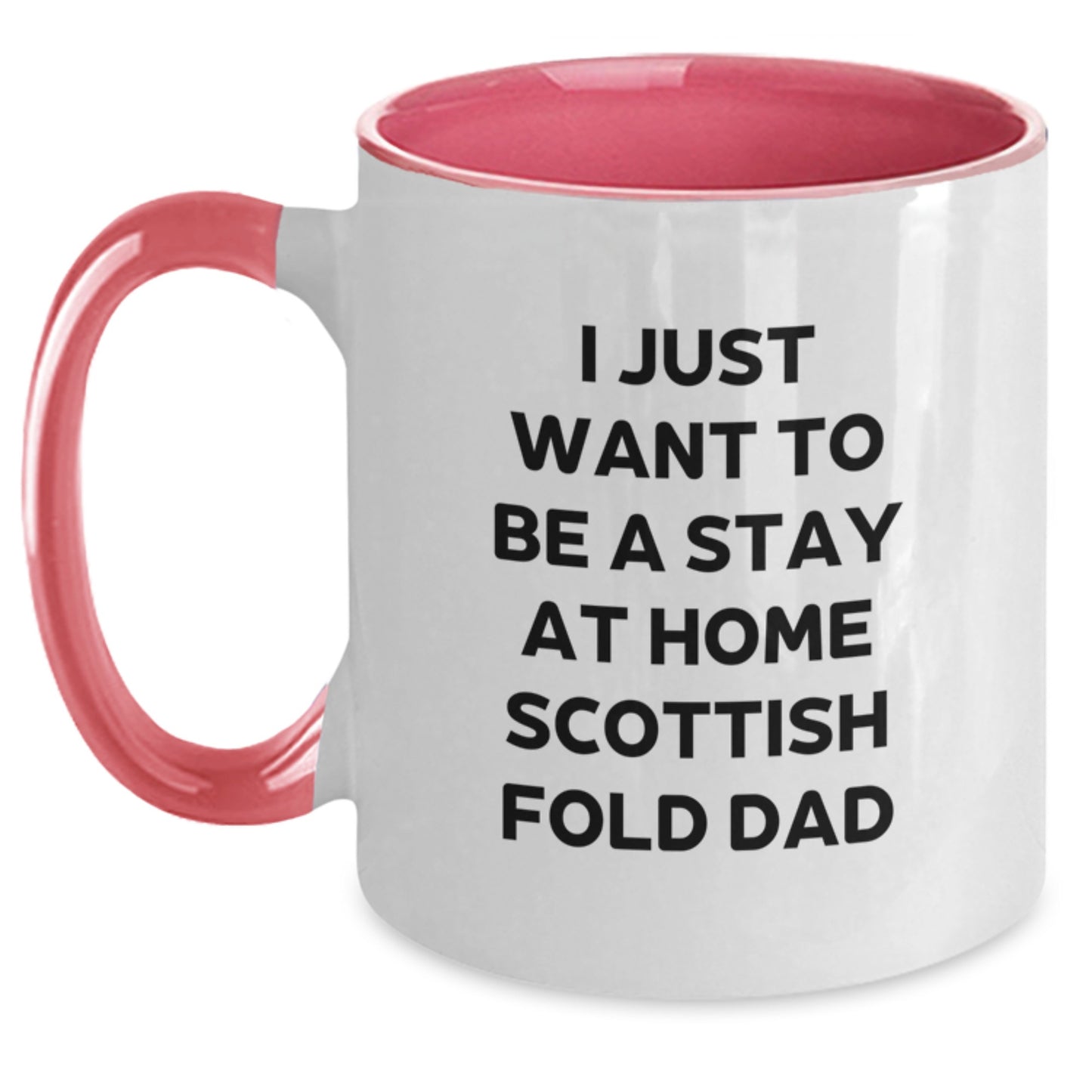Scottish Fold Cat Lover Gifts from Dad, Funny Two Tone Coffee Mug, Christmas Unique Ideas for Him, I Just Want To Be A Stay At Home Scottish Fold Dad - Main