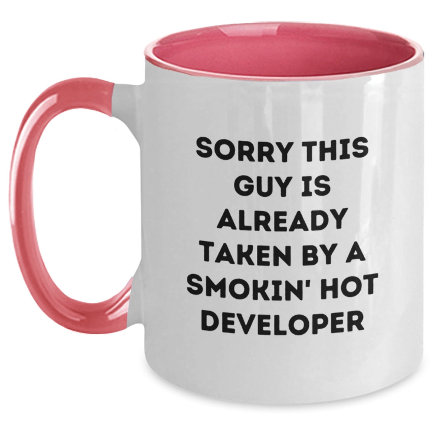 Funny Developer Gifts from Friends - Sorry This Guy Is Already Taken By A Smokin' Hot Developer Two Tone Coffee Mug for Birthday - Main