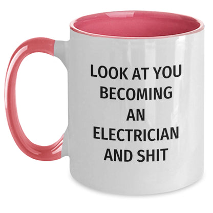 Funny Electrician Gifts, Two Tone Coffee Mug for Electrician Friends, Look At You Becoming An Electrician And Shit Graduation Unique Gifts from Men to Electrician - Main