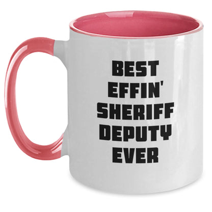 Funny Sheriff Deputy Gifts from Friends for Men Best Effin' Sheriff Deputy Ever Christmas Unique Mugs Two Tone Coffee Mug - Main