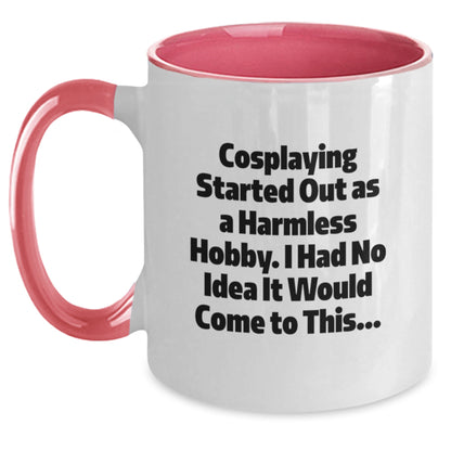 Funny Cosplaying Gifts from Friends for Cosplayers - Two Tone Coffee Mug, 'Cosplaying Started Out As A Harmless Hobby.' Black White, Red White, Navy White, Pink White - Main