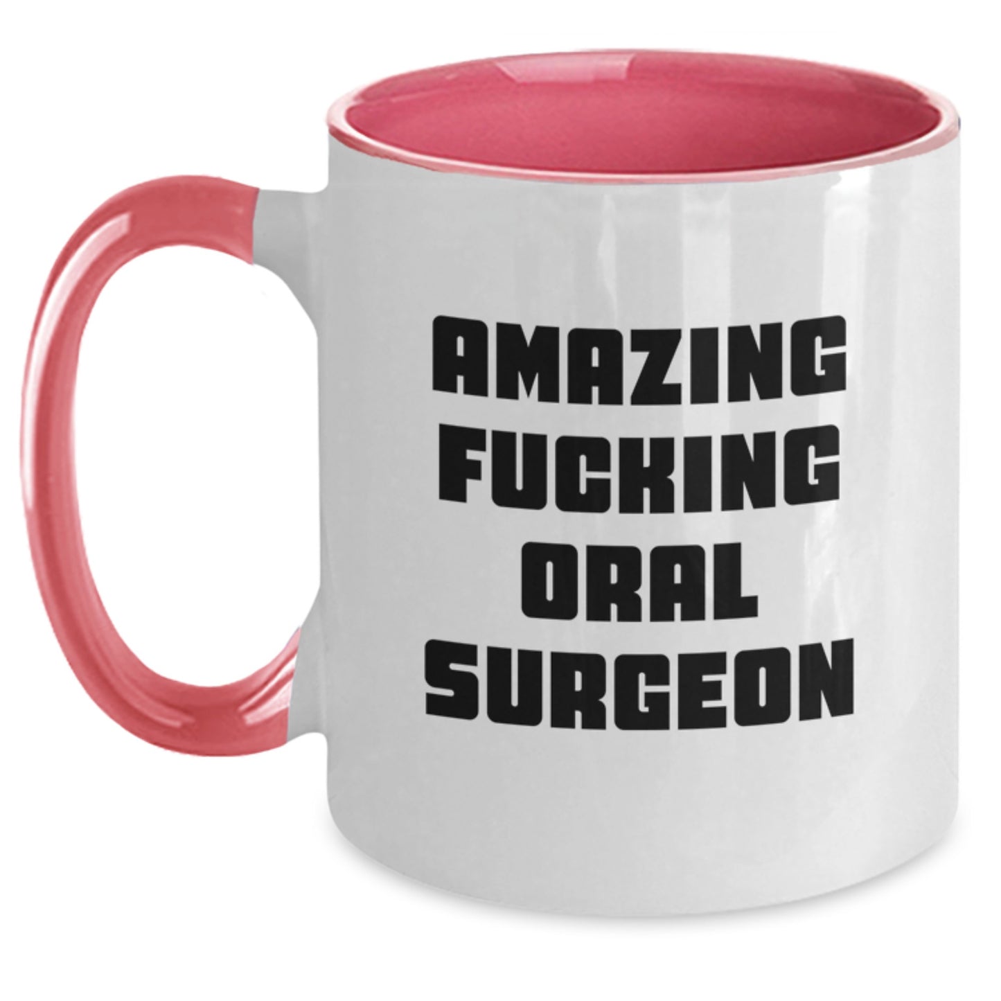 Funny Oral Surgeon Gifts from Friends for Oral Surgeon - 'Amazing F--king Oral Surgeon' Two Tone Coffee Mug for Oral Surgeon Enthusiasts - Unique Christmas Unique Gifts - Main