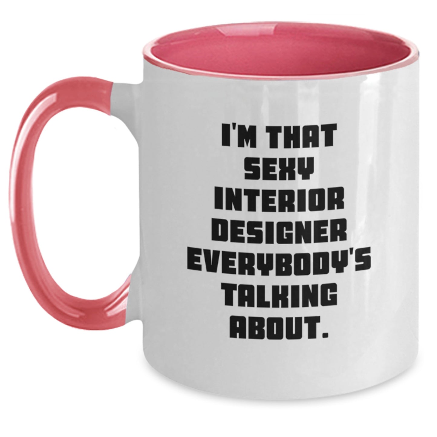 Sexy Interior Designer Funny Coffee Mug Gifts for Interior Designer Friends, Funny Office Mugs for Women, Christmas Unique Gifts from Friends to Interior Designer - Main