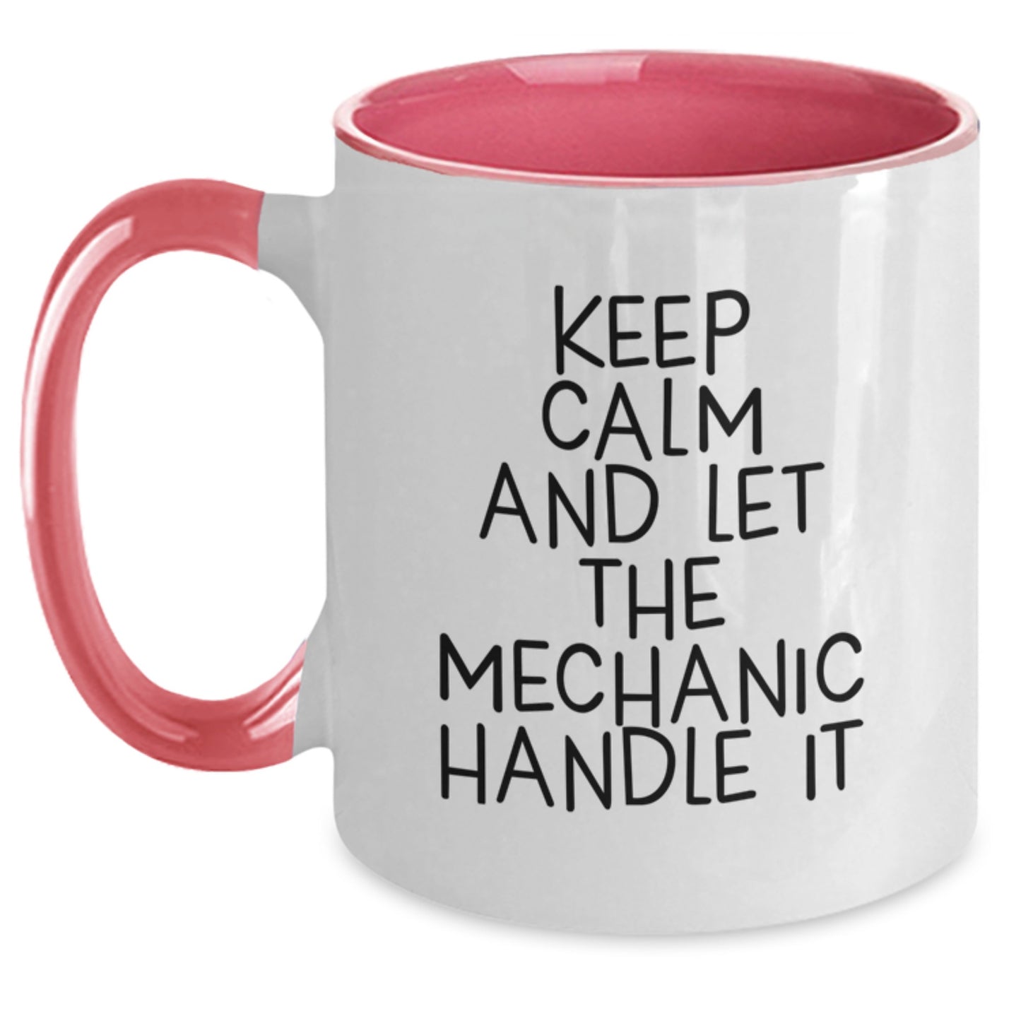 Funny Mechanic Gifts from Friends, Christmas Unique Mechanic Coffee Mugs for Men, Two Tone Mug with 'Keep Calm And Let The Mechanic Handle It' - Main