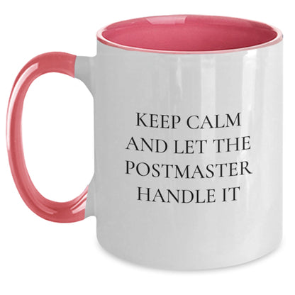 Funny Postmaster Gifts for Men from Friends - Keep Calm And Let The Postmaster Handle It Two Tone Coffee Mug - Main