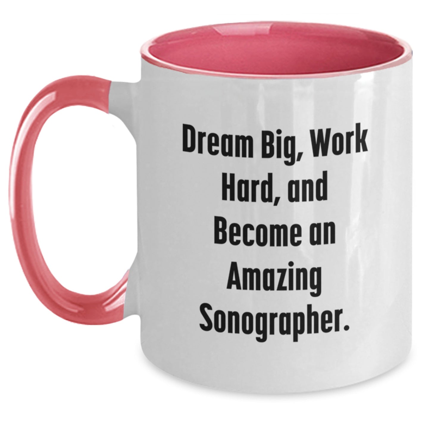 Inspirational Sonographer Gifts from Friends, Funny Two Tone Coffee Mug for Sonographer, Dream Big Quote Christmas Unique Gifts - Main
