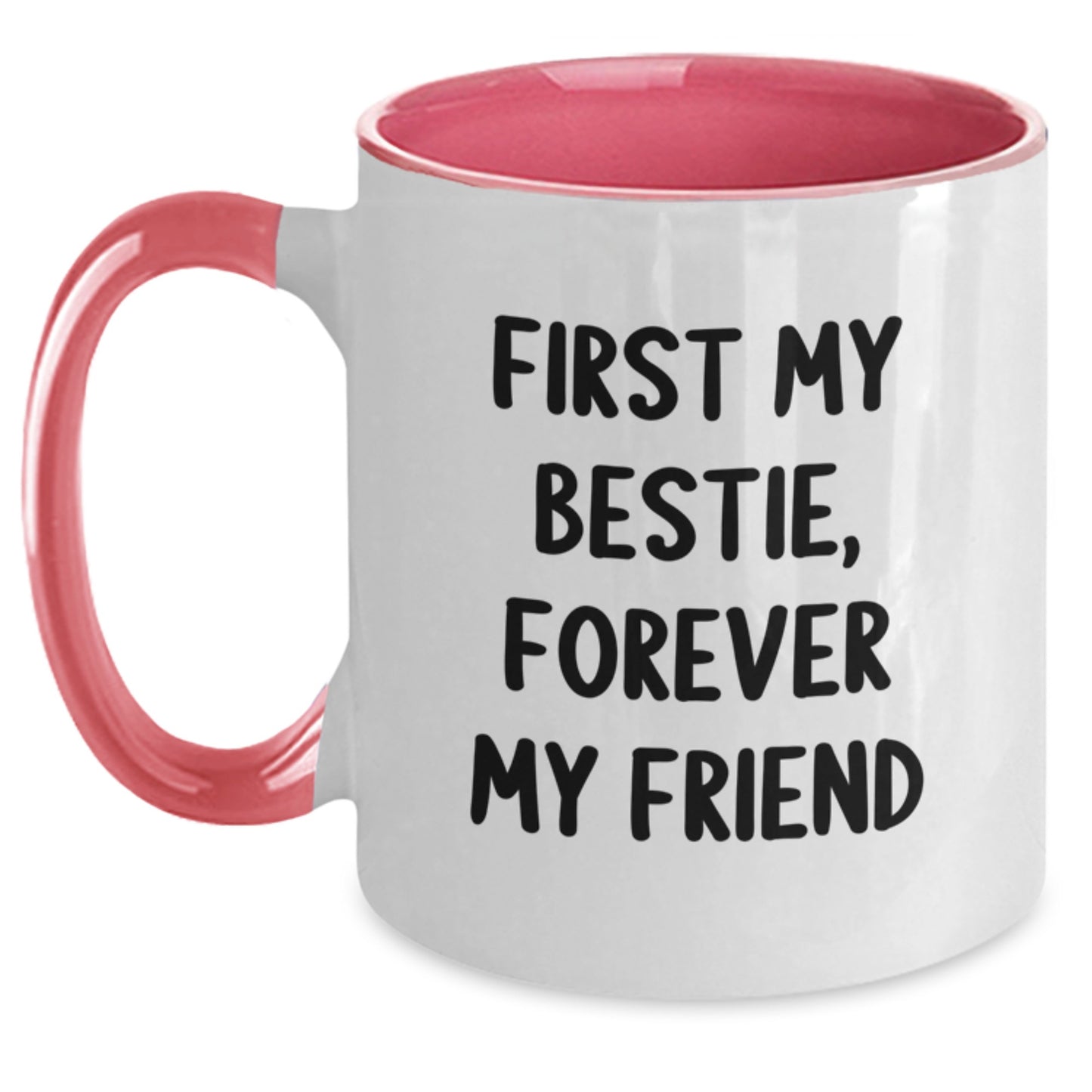 Funny Bestie Gifts from Friends, Two Tone Coffee Mug with First My Bestie, Forever My Friend Quote, Christmas Unique Bestie Presents for Bestie - Main