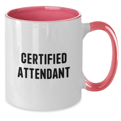 Funny Quote Attendant Gifts from Friends and Family - Two Tone Coffee Mug for Birthday - Additional