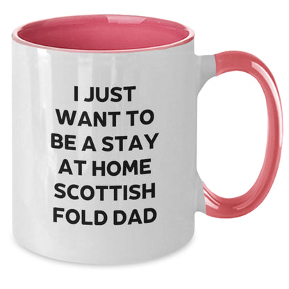 Scottish Fold Cat Lover Gifts from Dad, Funny Two Tone Coffee Mug, Christmas Unique Ideas for Him, I Just Want To Be A Stay At Home Scottish Fold Dad - Additional